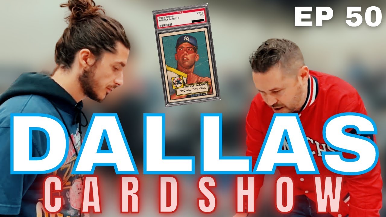 DALLAS CARD SHOW - Looking at a Rookie Mickey Mantle & More PICKUPS 📈 | EP 50