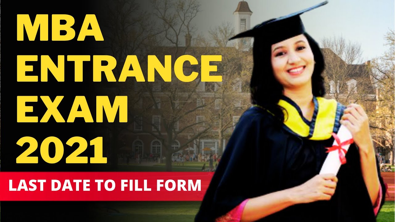 Last Date to Fill Form | MBA Entrance Exam 2021 | MBA Entrance Exam Preparation 2021 #MBA