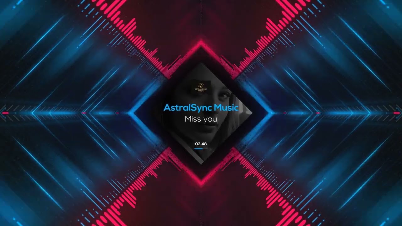 Miss you - AstralSync Music Productions