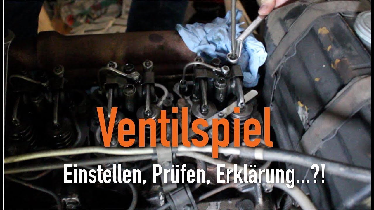 Ventilspiel - Einstellen, Prüfen, Erklärung...?! Erklärt vom Kfz Meister