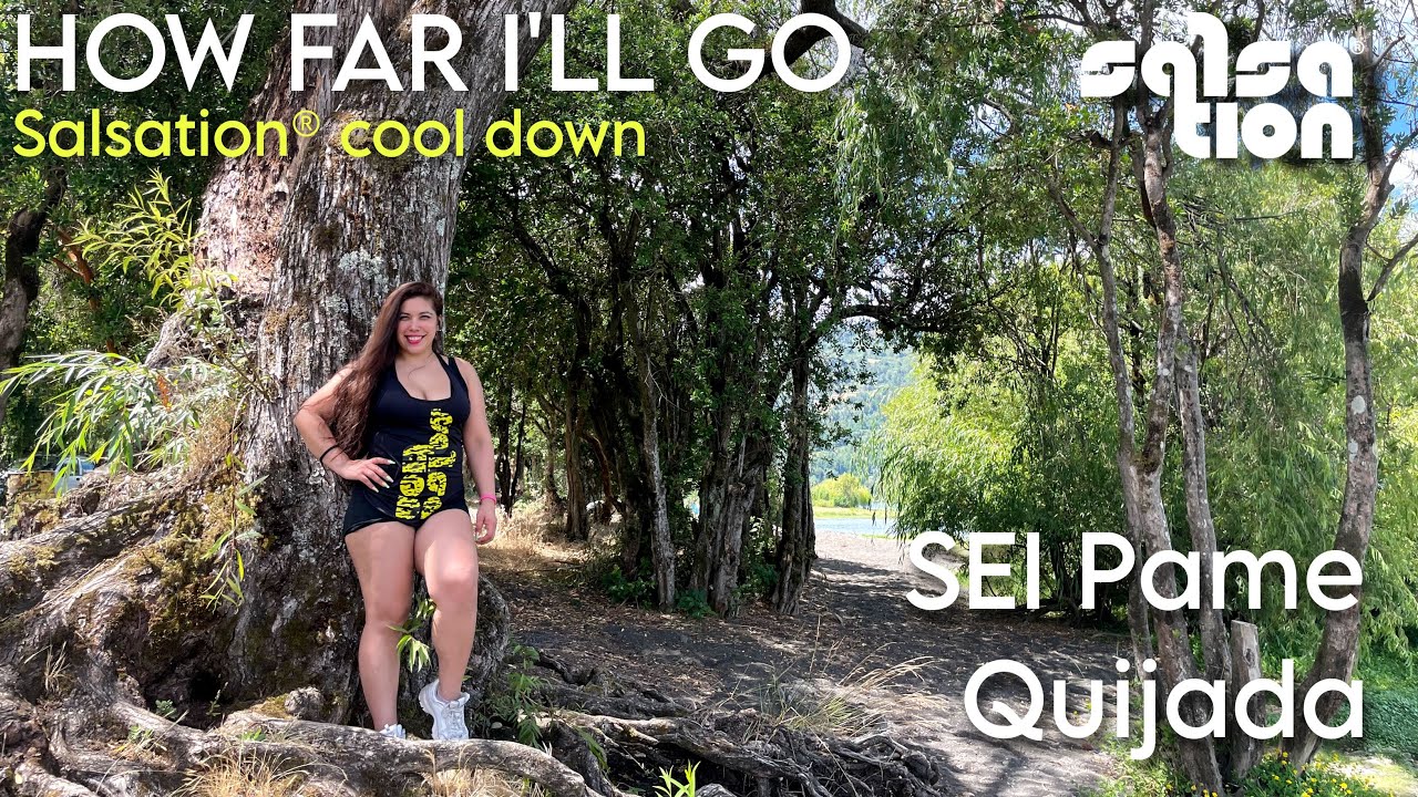 How Far I'll Go - SALSATION® cool down SEI Pame Quijada