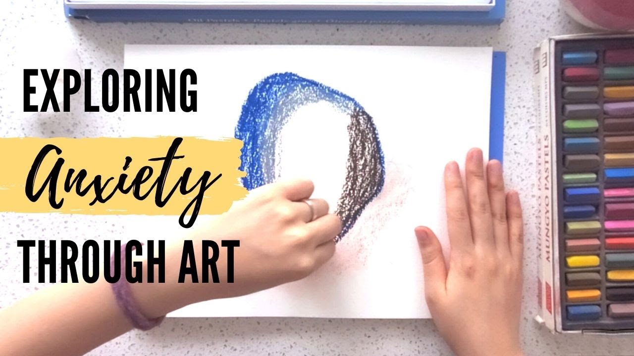 Exploring Your Anxiety Through Art - Art Therapy Activity