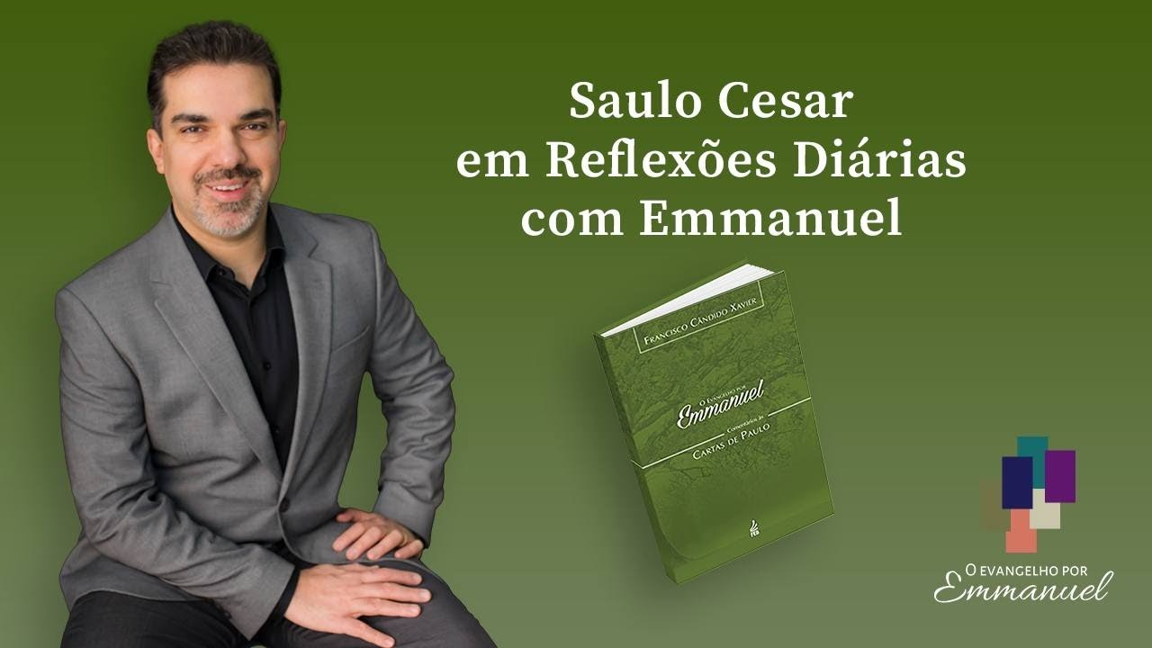 Como praticar a caridade - Saulo Cesar em Reflexões Diárias com Emmanuel