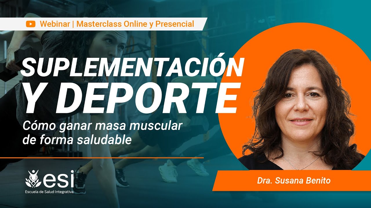 🔴Cómo ganar MASA MUSCULAR de manera saludable 💪💪 **Dra. SUSANA BENITO**