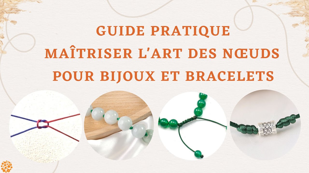 Tutoriel France Perles I Maîtriser l'Art des Nœuds pour Bijoux et Bracelets