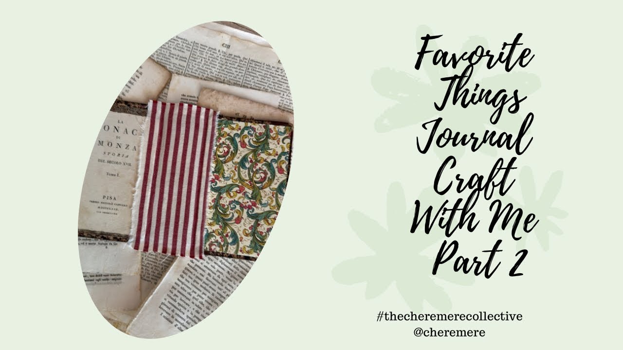 TUTORIAL HOW TO | Mini Favorite Things Journal Part 2 #craftwithme #thecheremerecollective