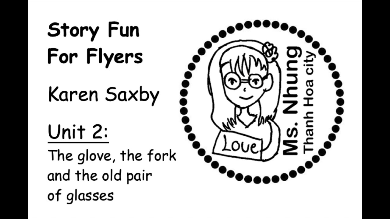 Ms. Nhung's class - Story Fun For Flyers - Unit 2