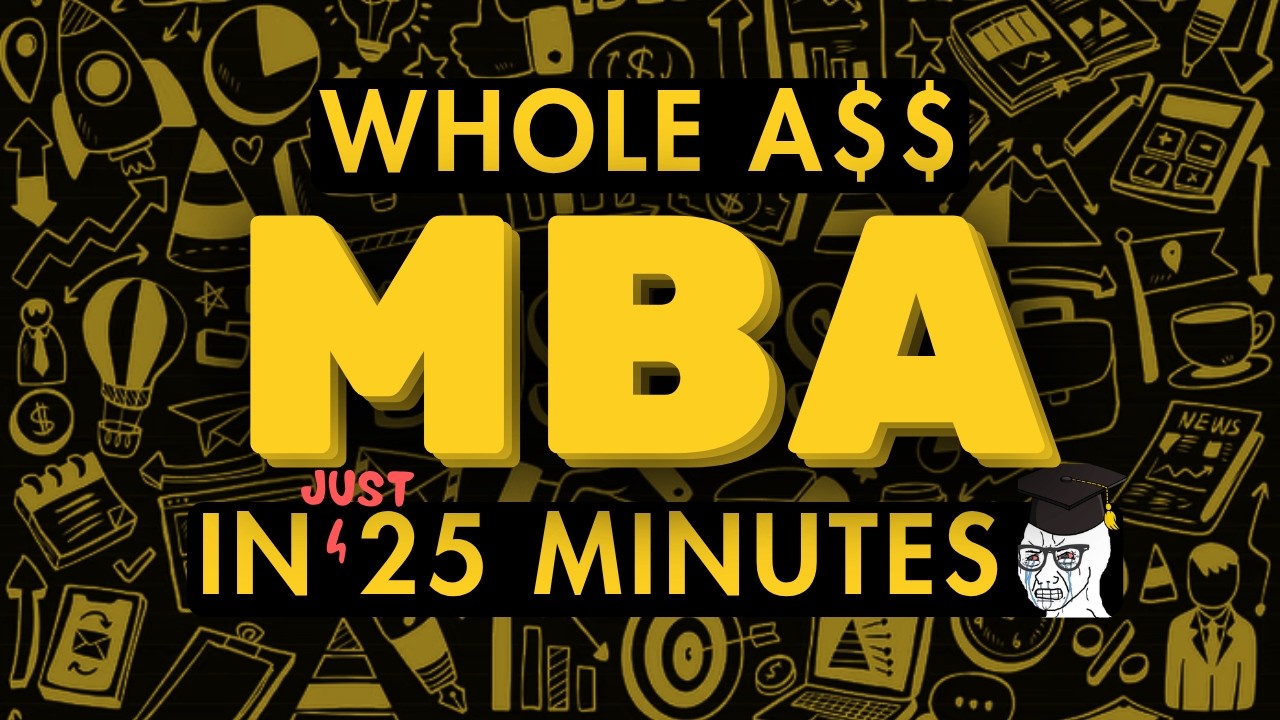 2 Years of Business School (MBA) in 25 minutes
