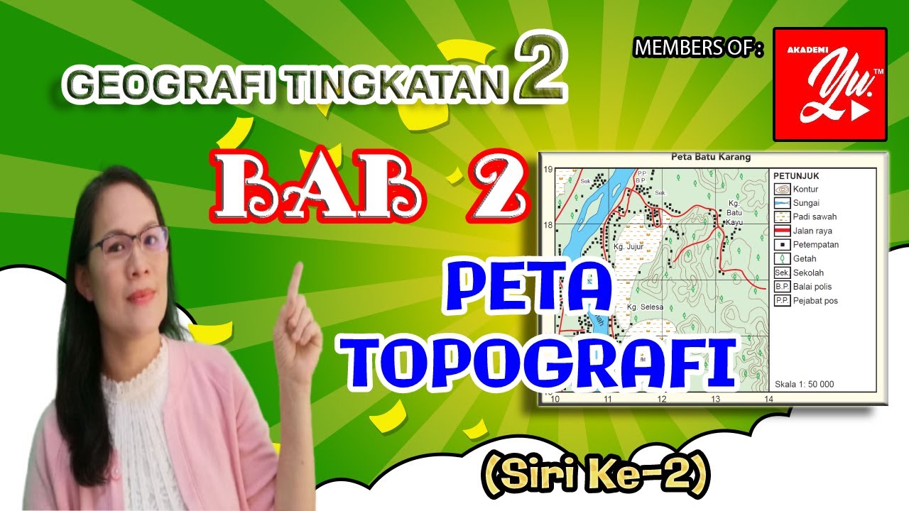GEOGRAFI TINGKATAN 2 BAB 2 : PETA TOPOGRAFI (SIRI KE-2)