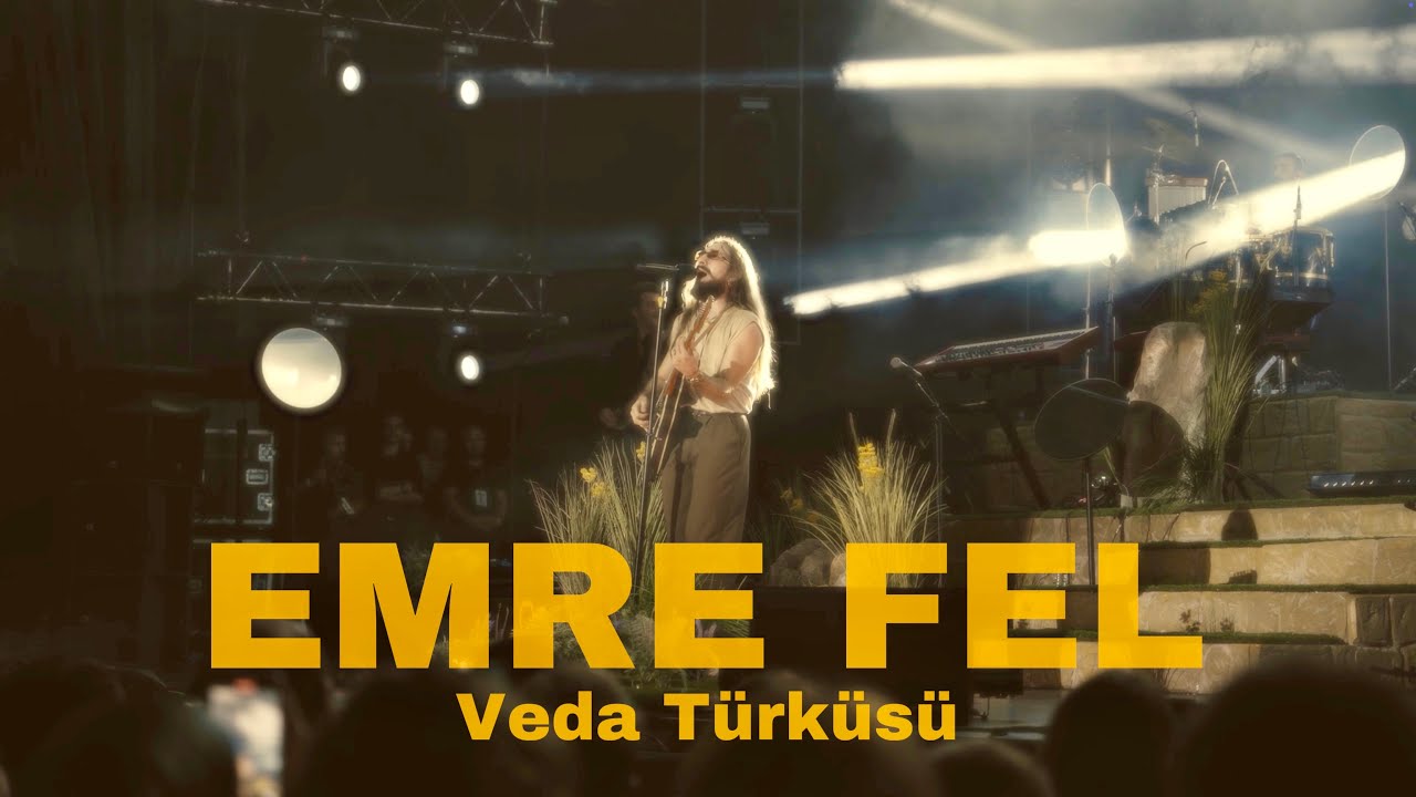 Emre Fel - Veda Türküsü (Harbiye Açıkhava Live 2024)