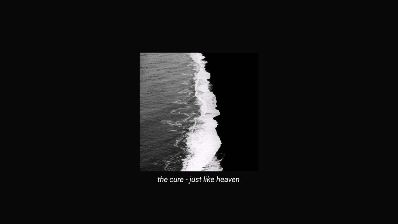 the cure - just like heaven (slowed + reverb)