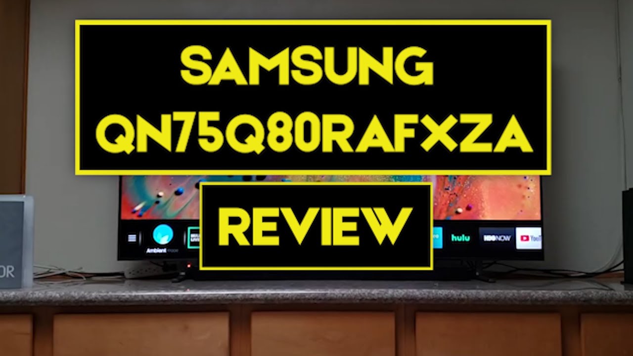 QN75Q80RAFXZA Review - Flat 75 Inch QLED 4K Q80 Series Ultra HD Smart TV: Price Specs + Where to Buy