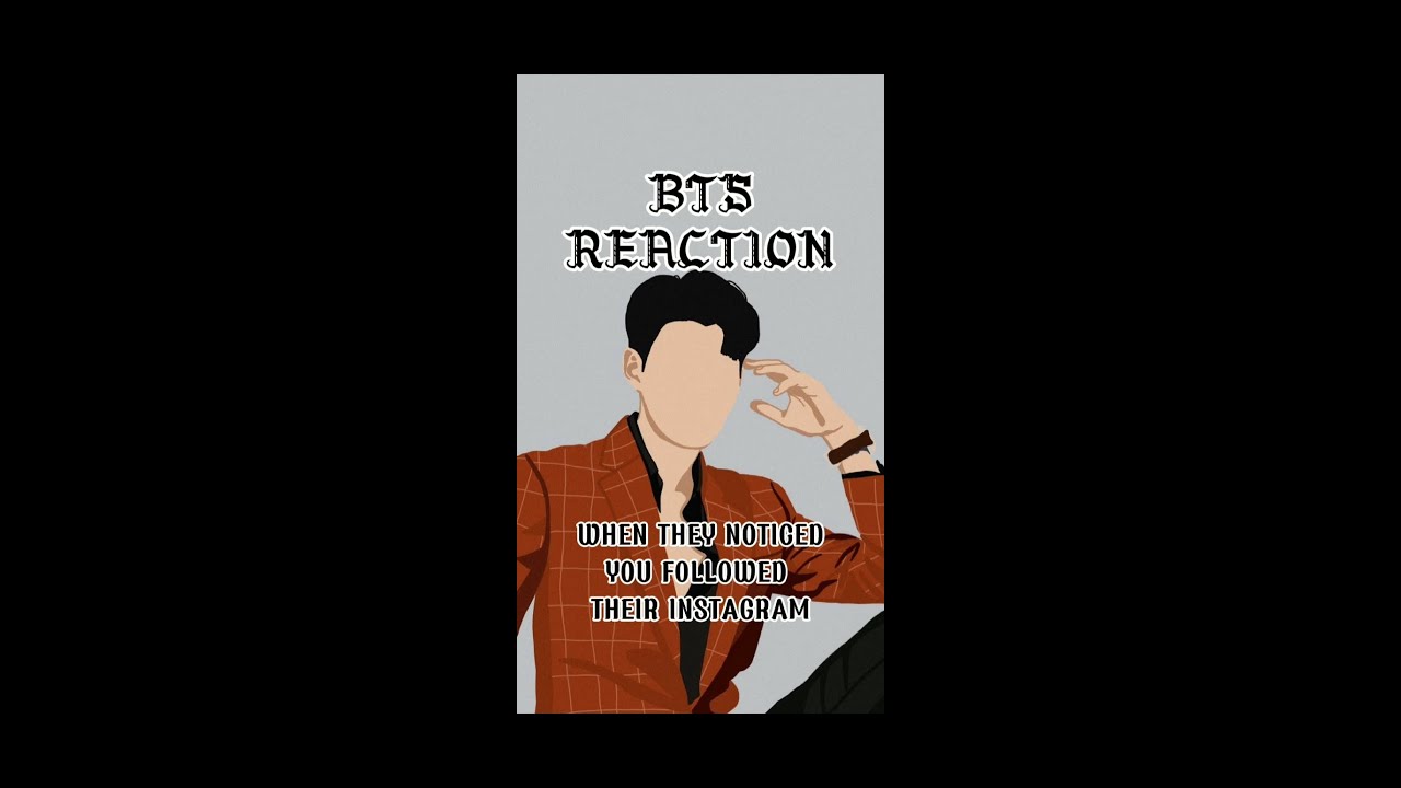 BTS REACTION | WHEN THEY NOTICED YOU FOLLOWED THEIR INSTAGRAM | sinijam
