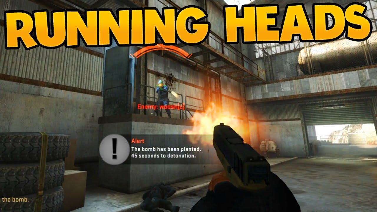 CS GO - E107 Running On Heads