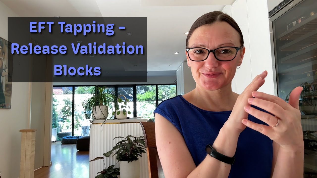 EFT Tapping - Stop Seeking Proof: Release Validation Blocks.