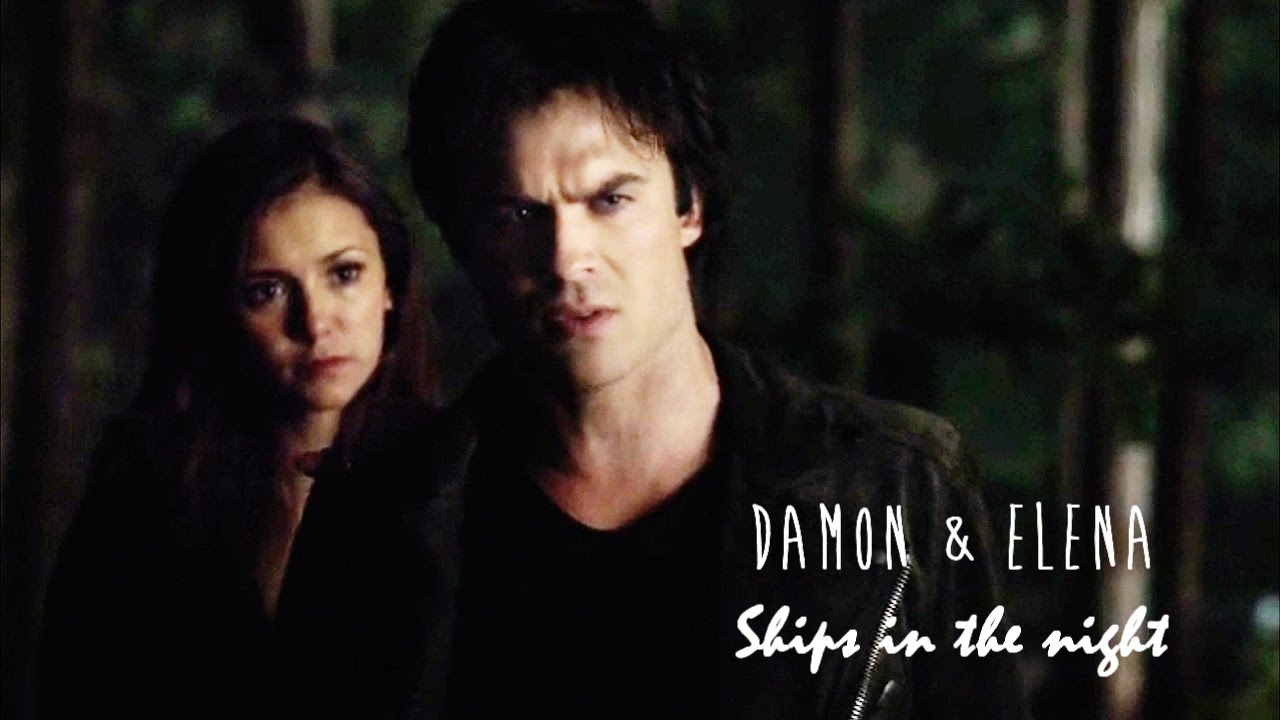 Damon & Elena | Ships in the night (+6x09)