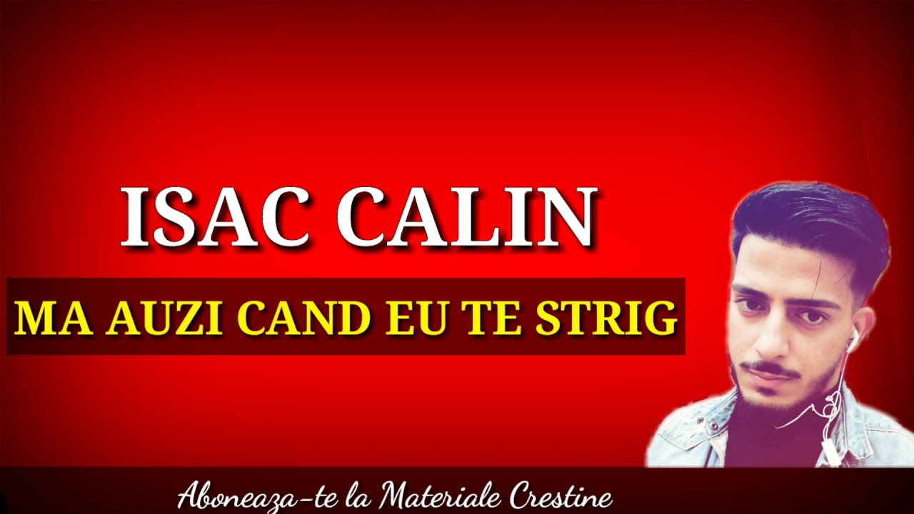 ISAC CALIN - MA AUZI CAND EU TE STRIG ( OFFICIAL )
