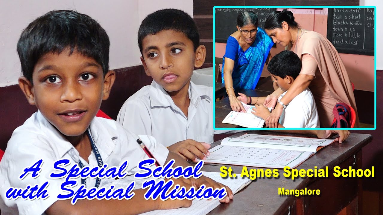 A Special School with A Special Mission ಸಂತ ಆಗ್ನೆಸ್ ವಿಶೇಷ ಶಾಲೆ St. Agnes Special School, Mangalore