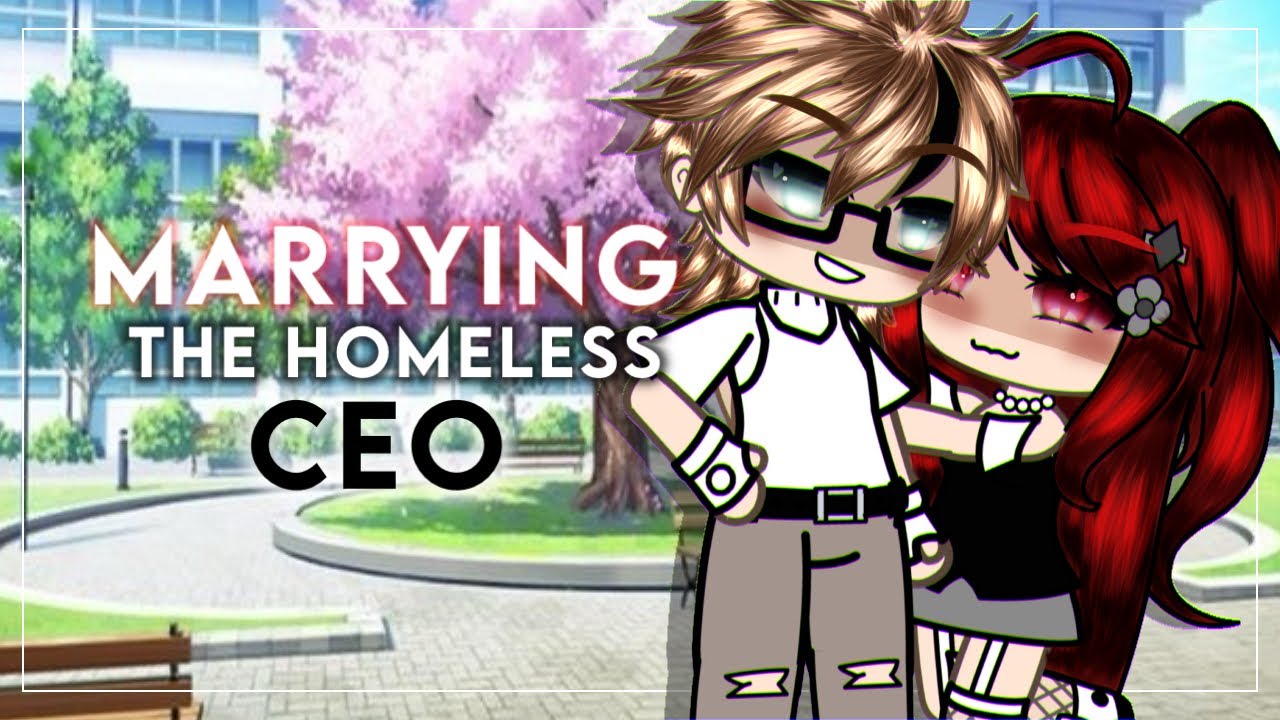 Marrying the Homeless CEO | GLMM | Gacha Life Mini Movie