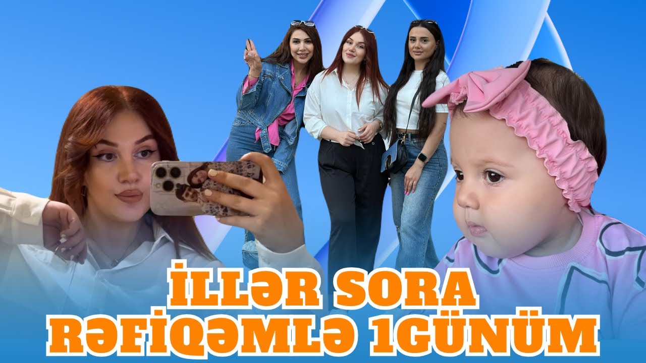 İLLƏR SONRA RƏFİQƏMLƏ BİR GÜN | QIŞQIRTMA 😃 ƏYLƏNCƏ DOLU VLOG 🌸