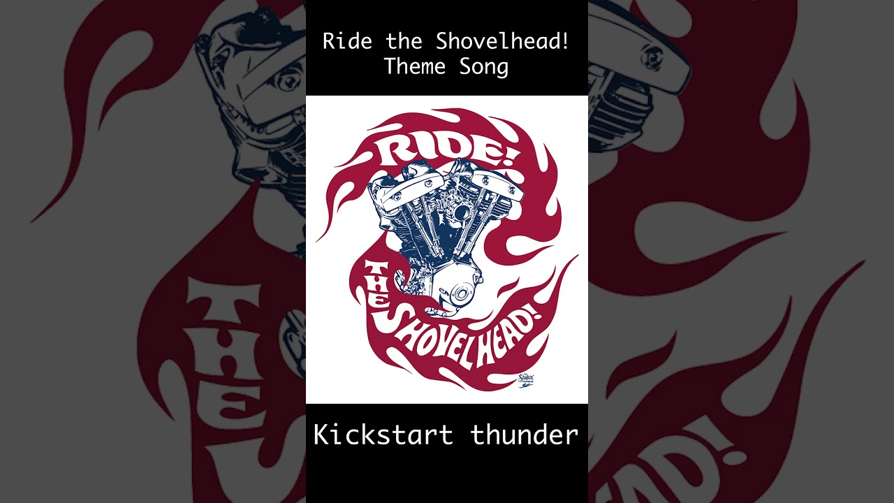 Ride the Shovelhead! Theme Song 