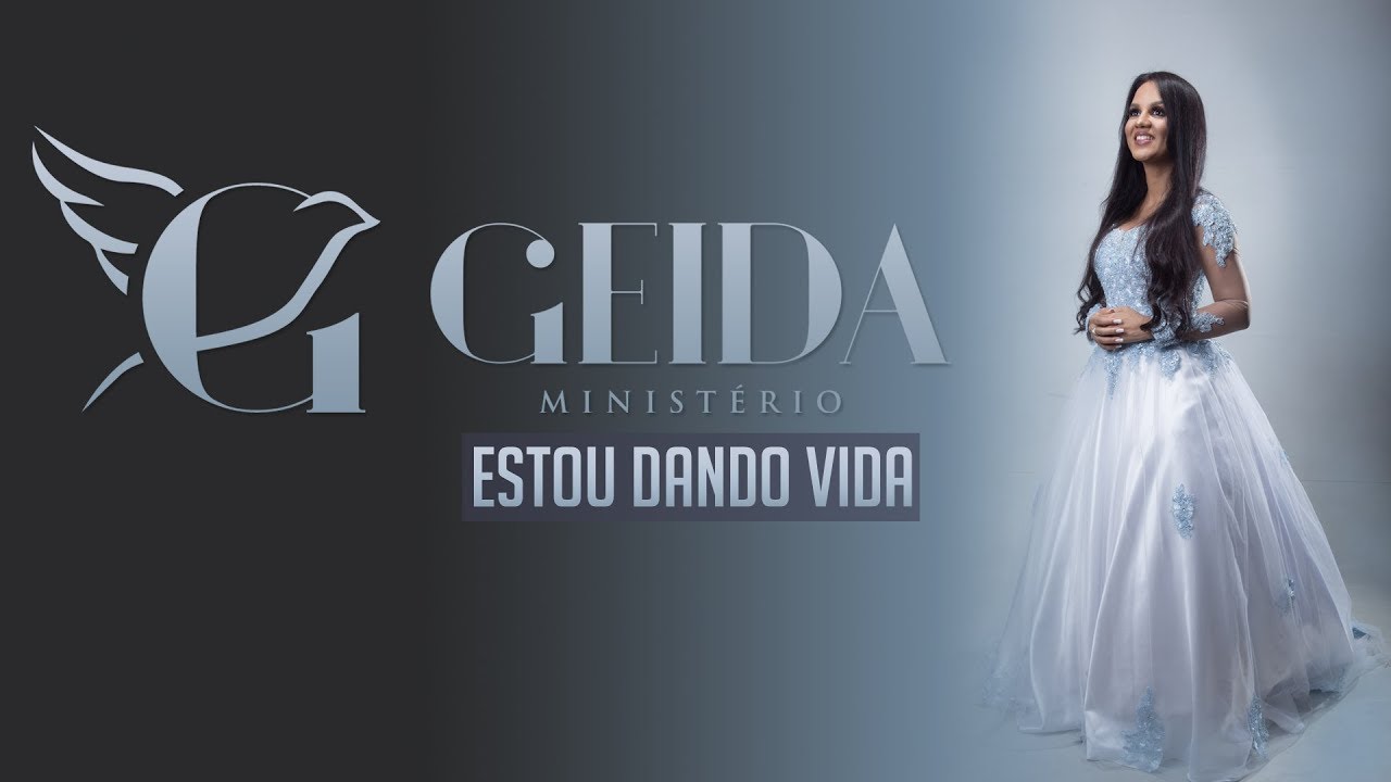 ESTOU DANDO VIDA- GEIDA- LANÇAMENTO 2018