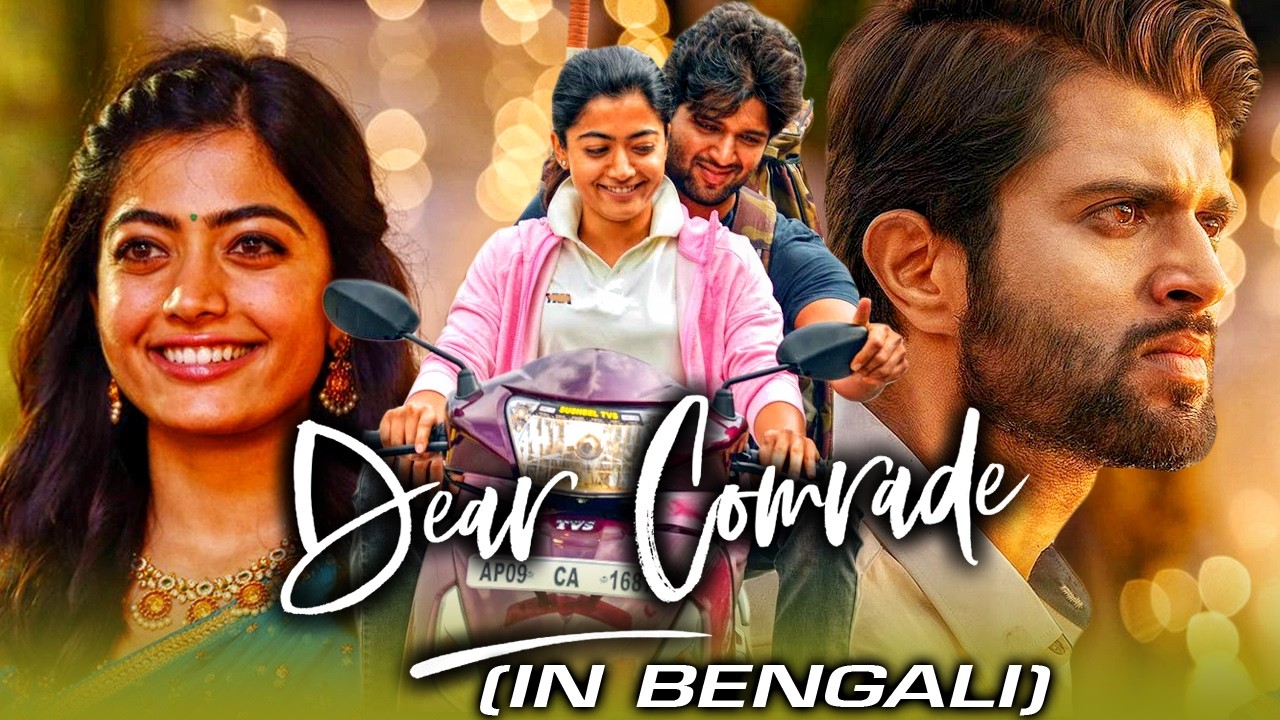 Dear Comrade (Bengali) South Movie Dubbed In Bengali | Vijay Devarakonda, Rashmika