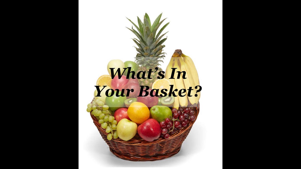 What's In Your Basket?