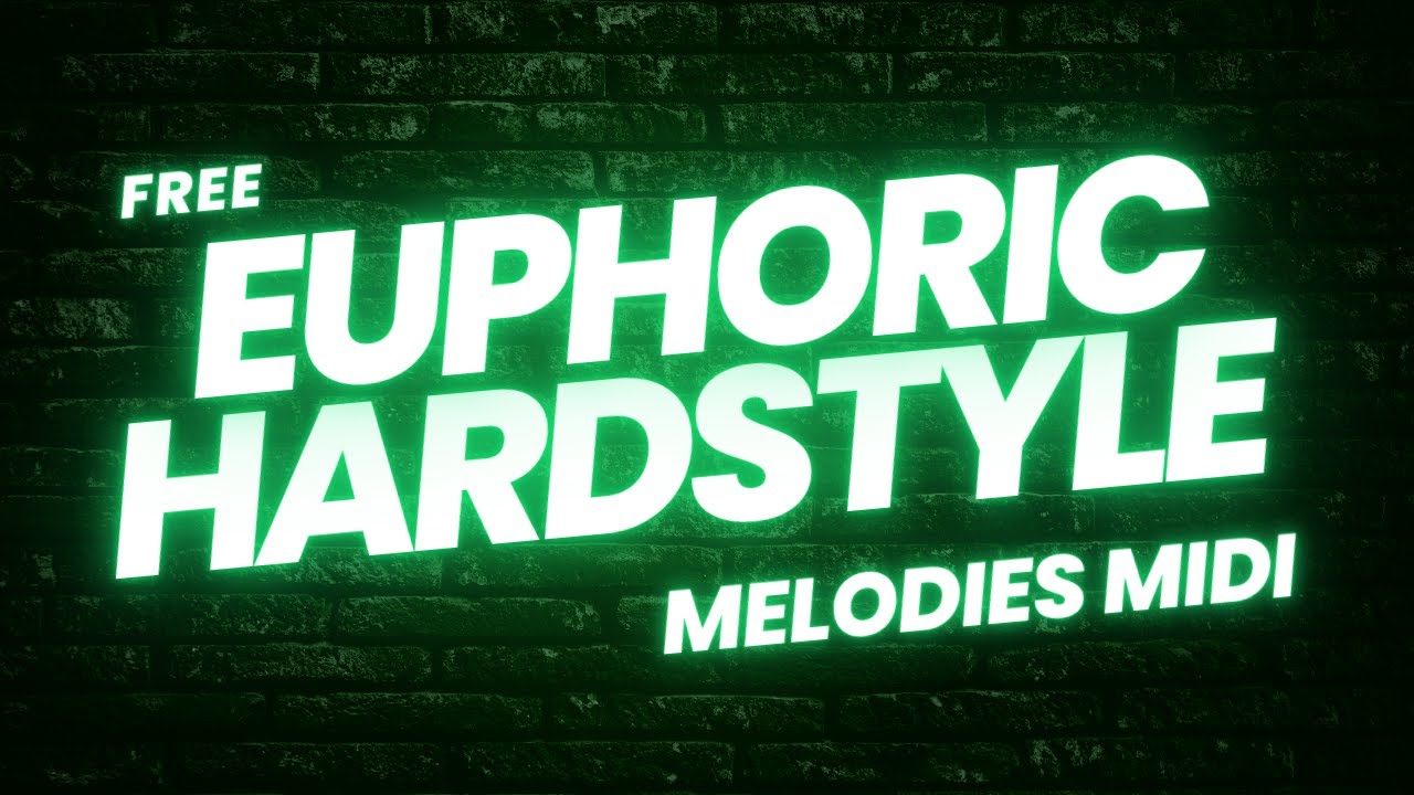 EUPHORIC HARDSTYLE MELODIES MIDI | FREE DOWNLOAD