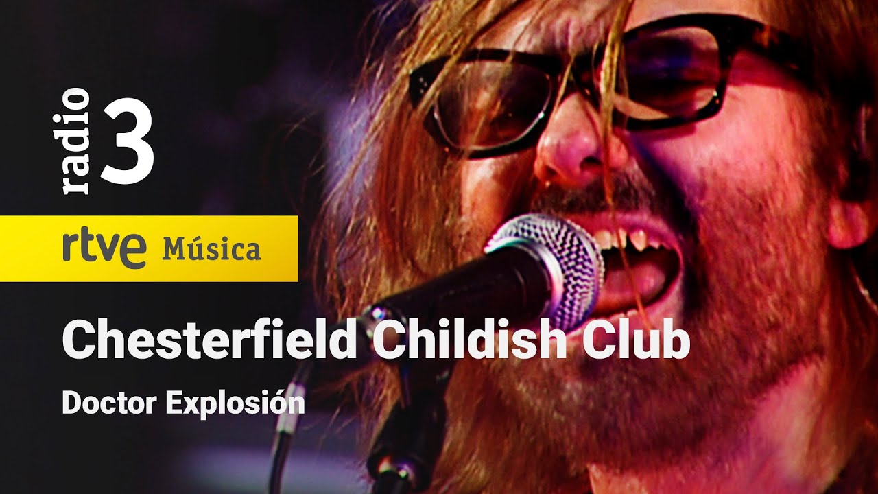 Doctor Explosi&oacute;n - &ldquo;Chesterfield Childish Club&rdquo; | Conciertos de Radio 3 (2022)