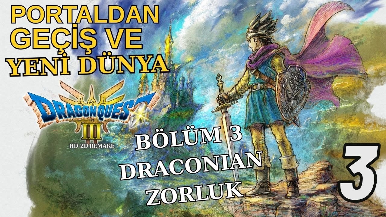 Dragon Quest 3 HD 2D Remake, Bölüm 3, Portaldan farklı dünyaya gidiş, Full oynanış Serisi