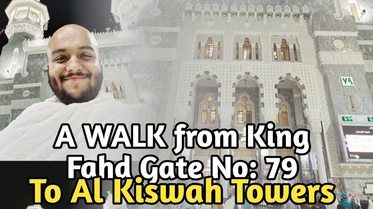 A walk from Gate No: 79 🕋 to Kiswah Towers 🏨 | Complete walking distance | Makkah Streets