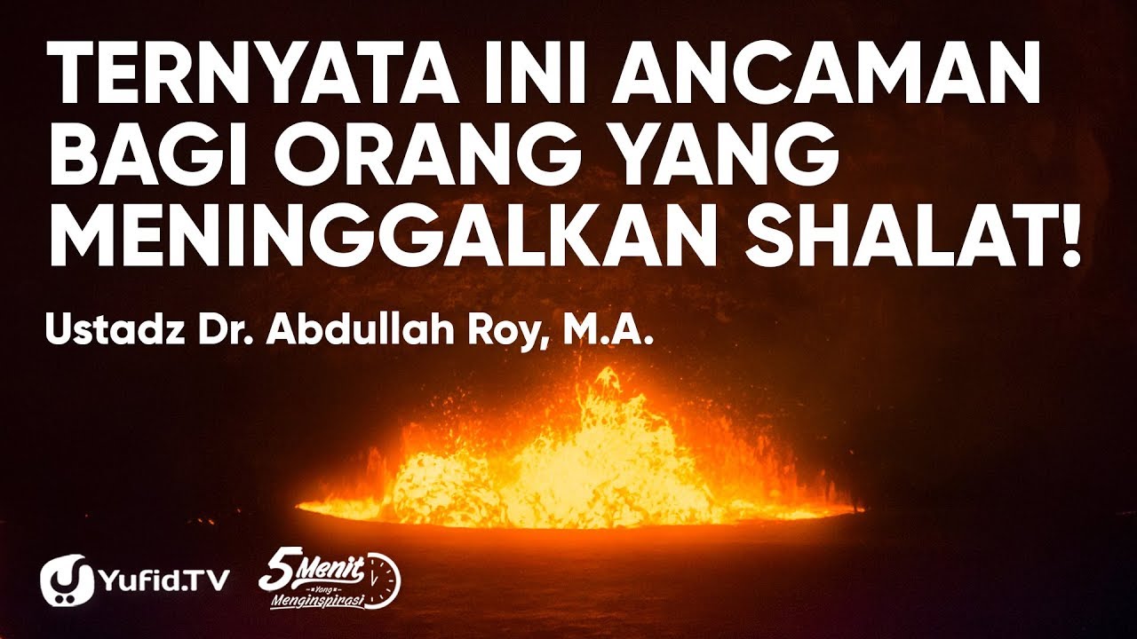 Hukum Meninggalkan Shalat dengan Sengaja dan Malas - Ustadz Abdullah Roy- 5 Menit yang Menginspirasi