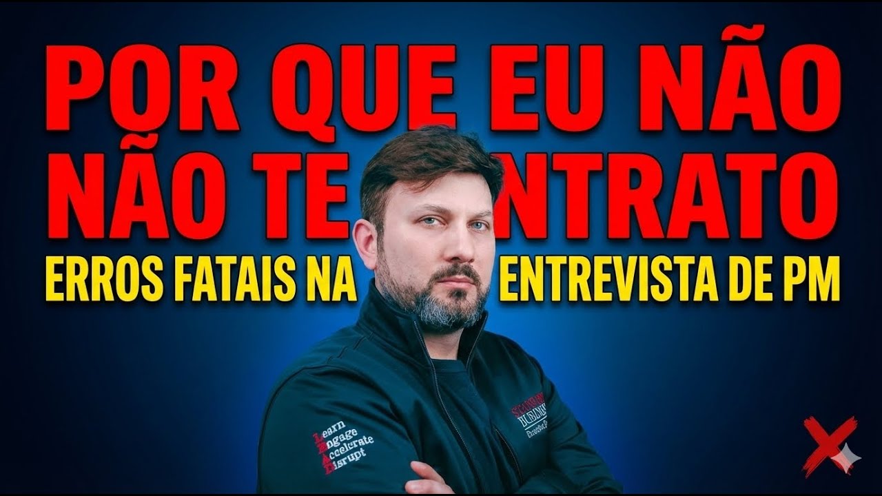 Por que eu NÃO te contrataria (erros fatais em entrevistas de emprego)