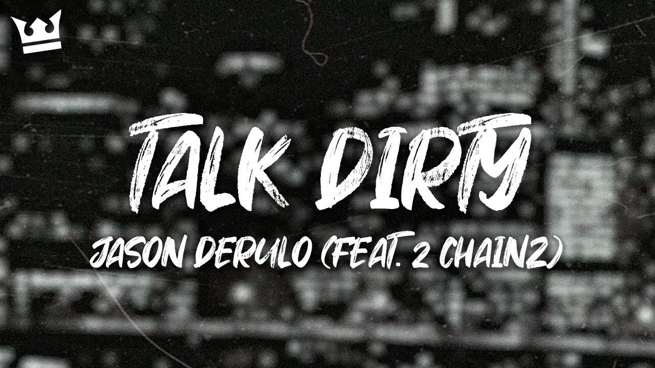 Jason Derulo - Talk Dirty (feat. 2 Chainz) (Lyrics)