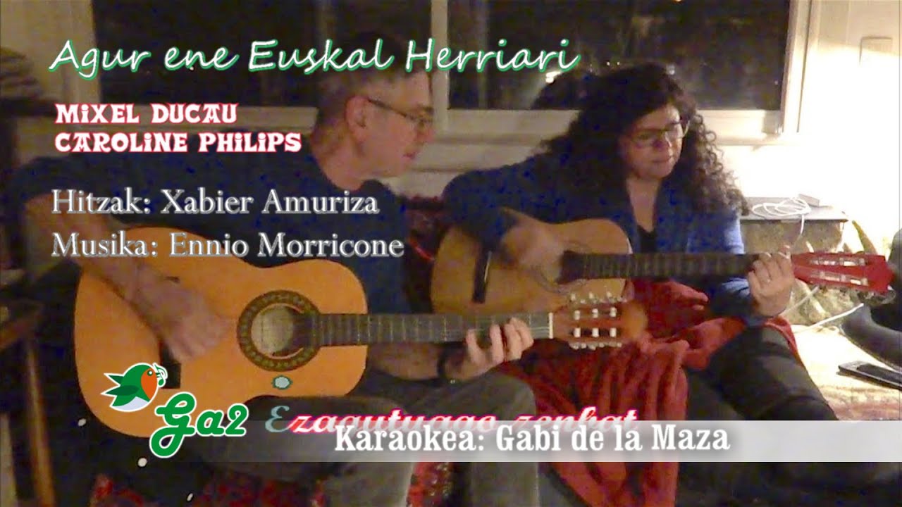 Agur ene Euskal Herria (Mixel Ducau & Caroline Philips)