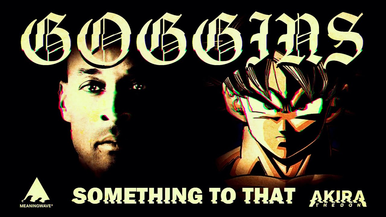 David Goggins - SOMETHING TO THAT | Meaningwave | Dragon Ball AMV | Akira The Don