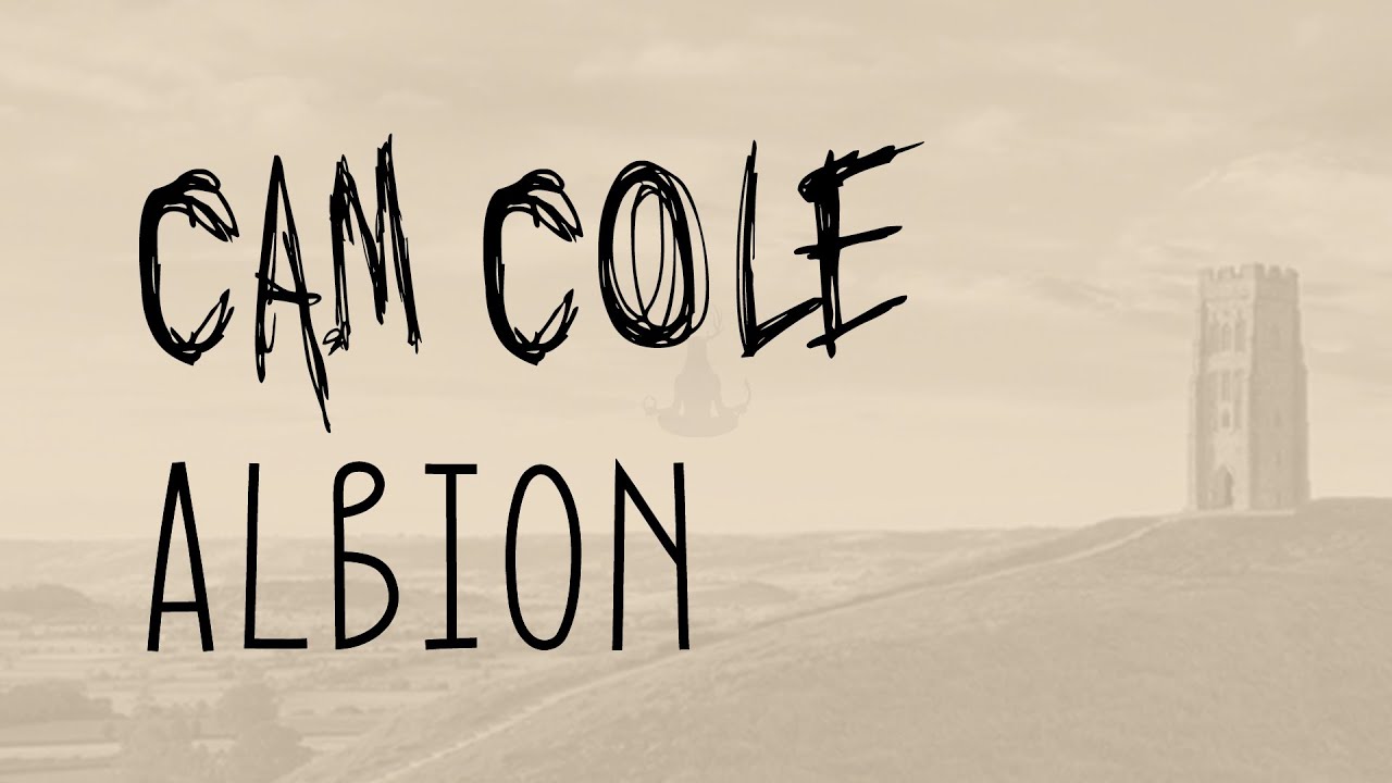 Cam Cole - Albion (Official Lyric Video)