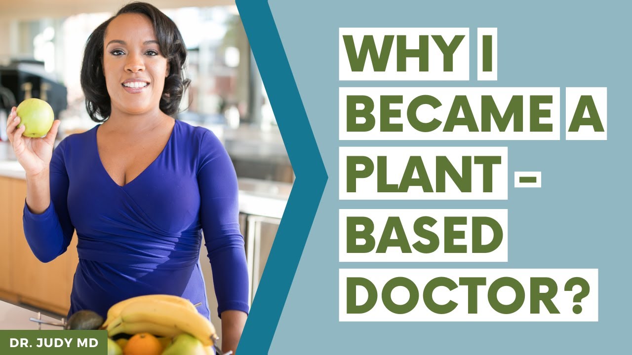 Why I Became a Plant-Based Doctor