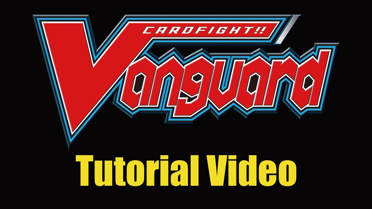 Cardfight!! Vanguard Tutorial Video