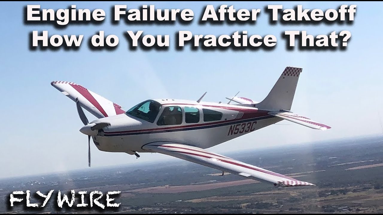Engine Failure After Takeoff  How do You Practice That