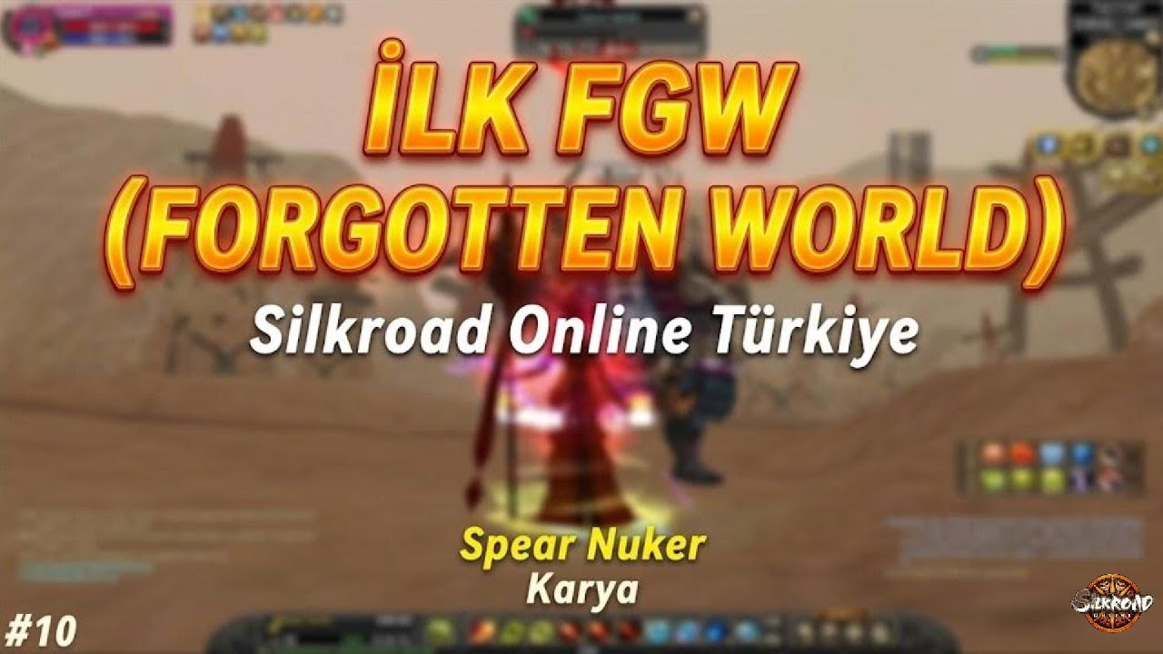 SPEAR NUKER #10 - Forgotten World (FGW) Macerası Başladı! - TRSRO - Karya