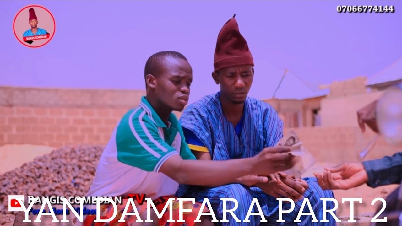 Yan Damfara part 2  Ft @hampackneh