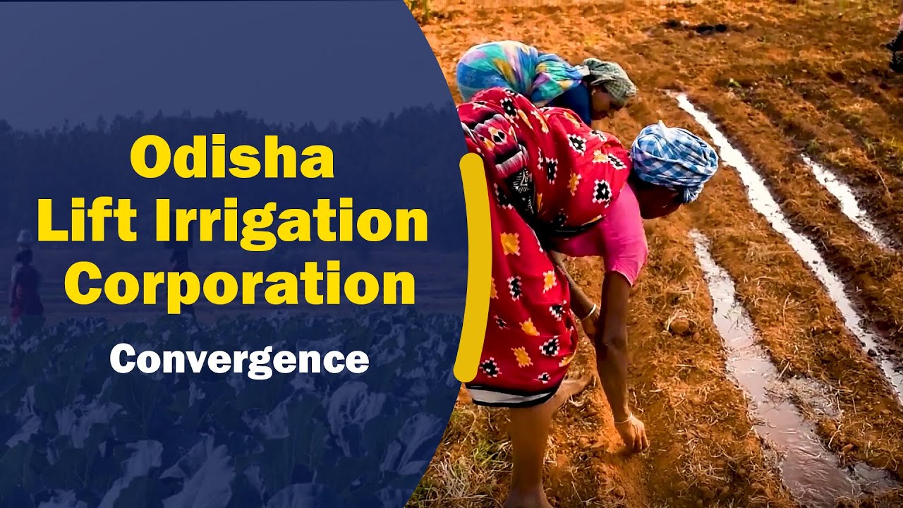 ODISHA LIFT IRRIGATION CORPORATION || CONVERGENCE || DEPT. OF WATER RESOURCES || ODISHA