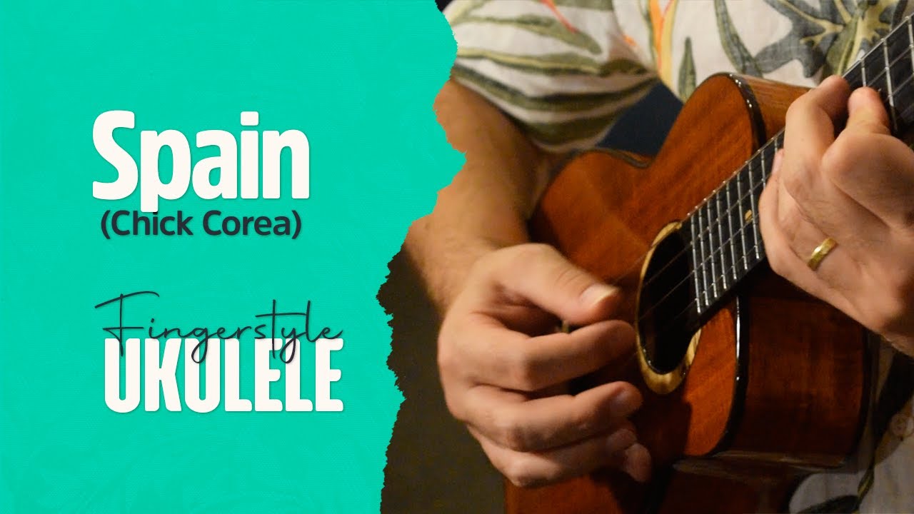 Spain (Chick Corea) - Ukulele Solo | (com TAB)