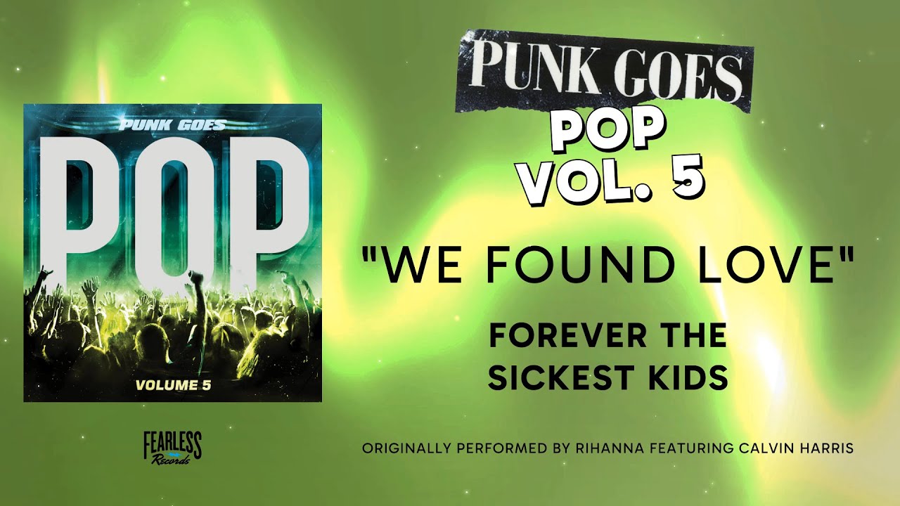 Forever the Sickest Kids - We Found Love (Official Audio) - Rihanna feat. Calvin Harris cover