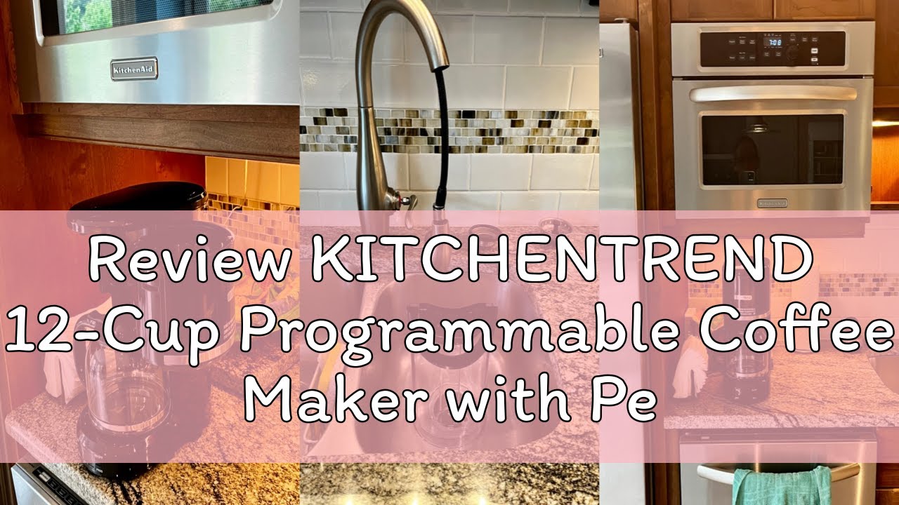 Review KITCHENTREND 12-Cup Programmable Coffee Maker with Permanent Filter, Removable Water Reservoi