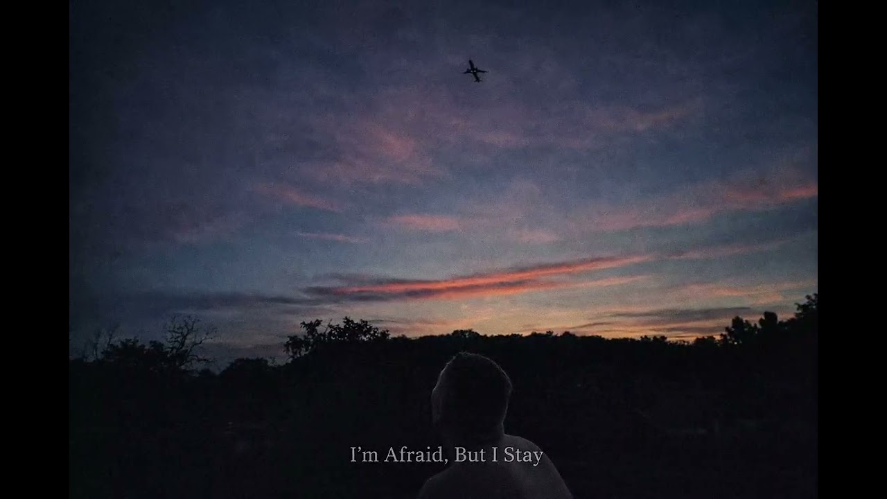 I’m Afraid, But I Stay