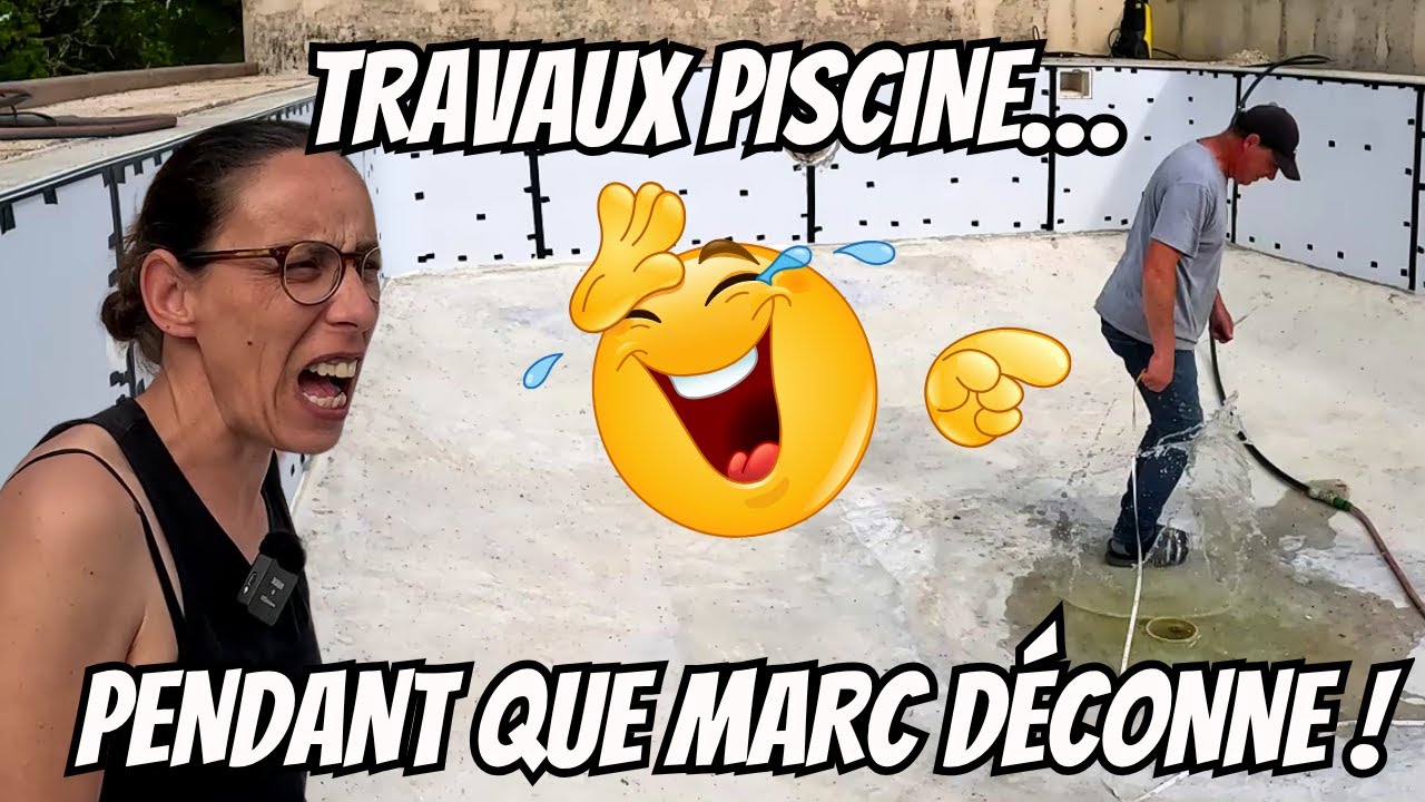 Piscine en chantier : soleil, béton… et Marc qui fait le clown ! 😂