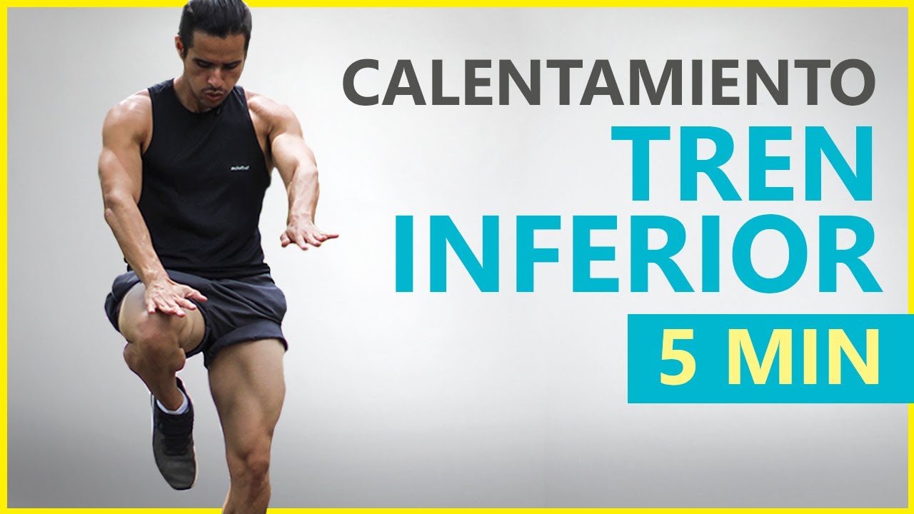 Calentamiento de PIERNAS ( TREN INFERIOR ) 5 minutos